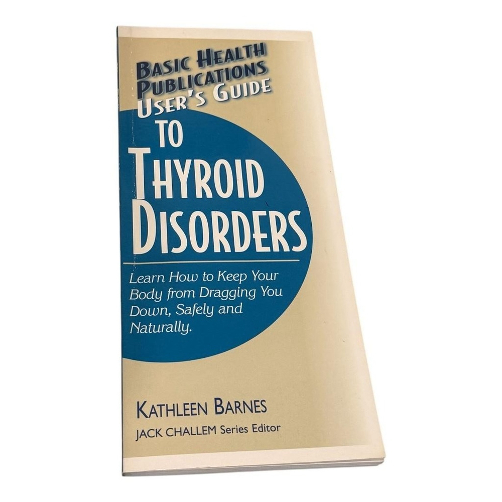 User's Guide to Thyroid Disorders Kathleen Barnes Paperback Basic Health Book